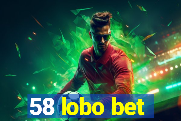 58 lobo bet
